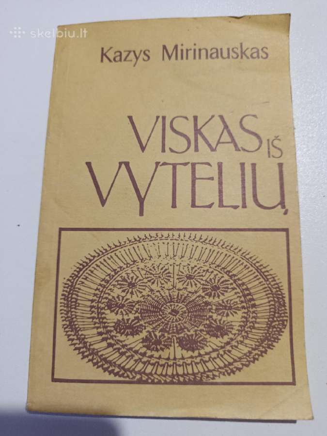 K.mirinauskas. Viskas iš vytelių.