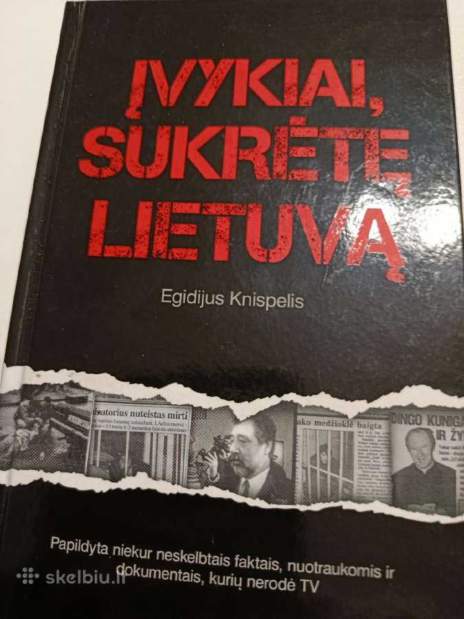 E.knispelis.įvykiai ,sukrėtę Lietuvą.