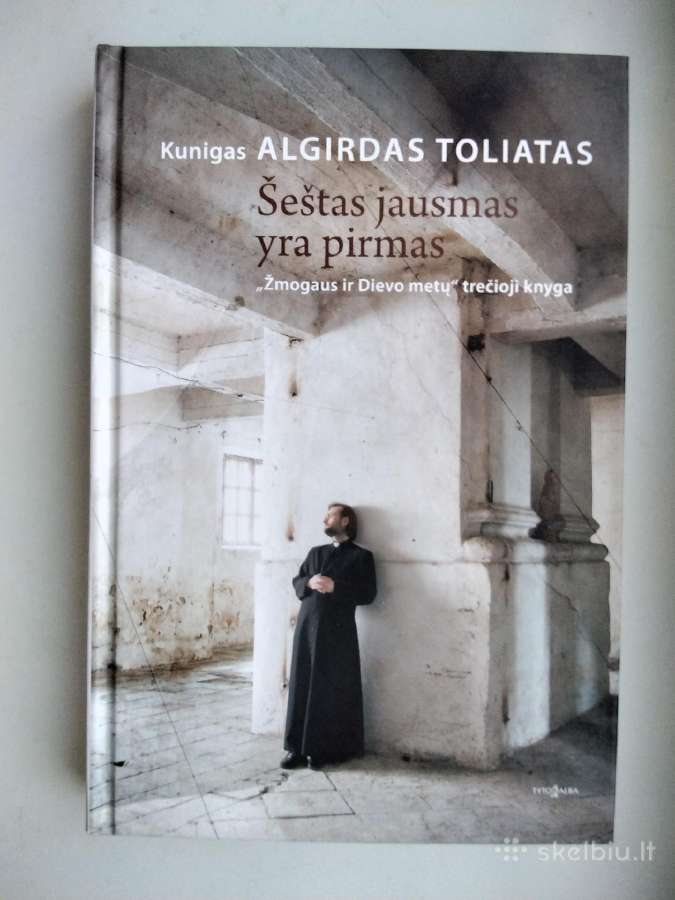 A. Toliatas. Šeštas jausmas yra pirmas