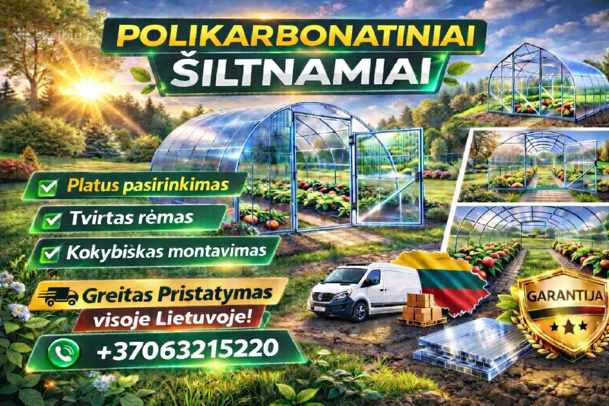 Šiltnamių pardavimas, montavimas visoje Lietuvoje