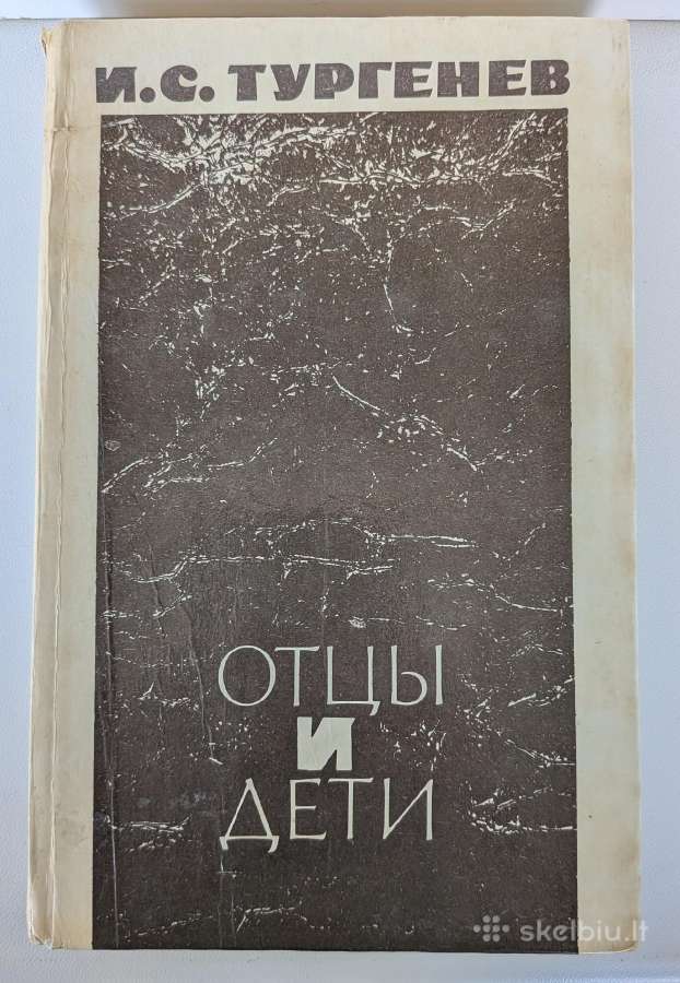 Turgenev. Otcy i deti (Tėvai ir vaikai)