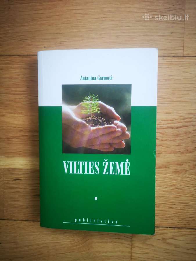 A. Garmutė Vilties žemė