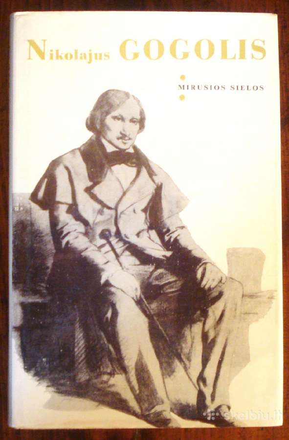 Nilolajus Gogolis " Mirusios sielos".