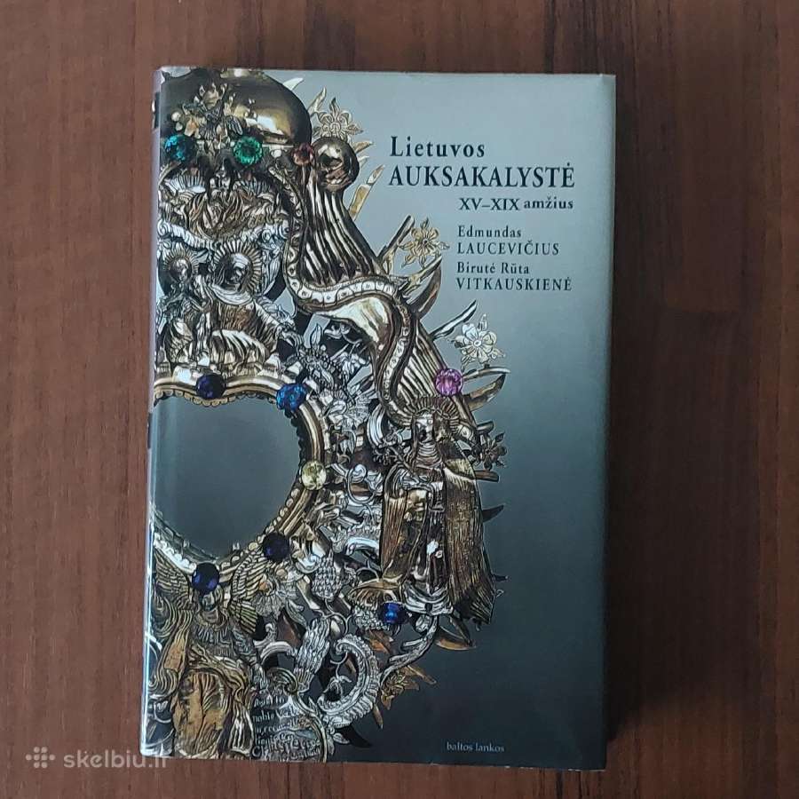 Katalogas - Lietuvos auksakalystė XV - XIX amž.