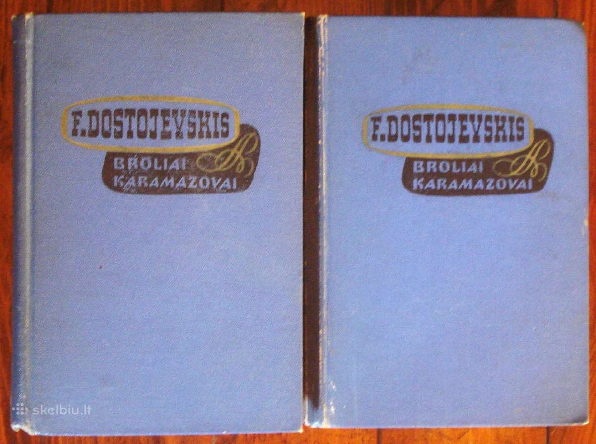 Fiodoras Dostojevskis " Broliai Karamazovai".