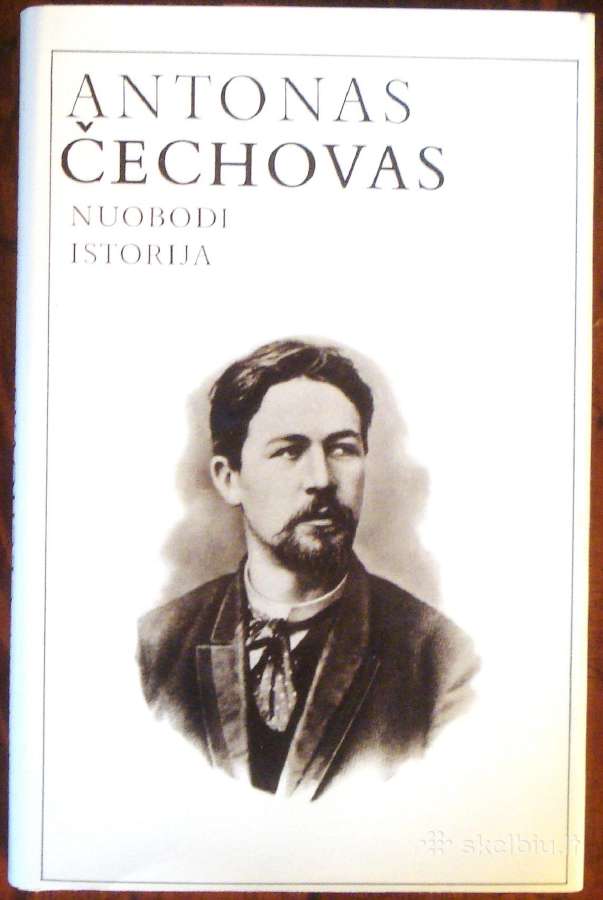 Antonas Čechovas " Nuobodi istorija".