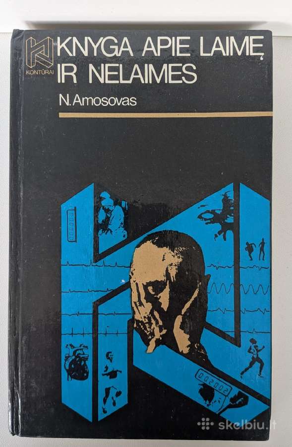 Knyga apie laimę ir nelaimes. N. Amosovas