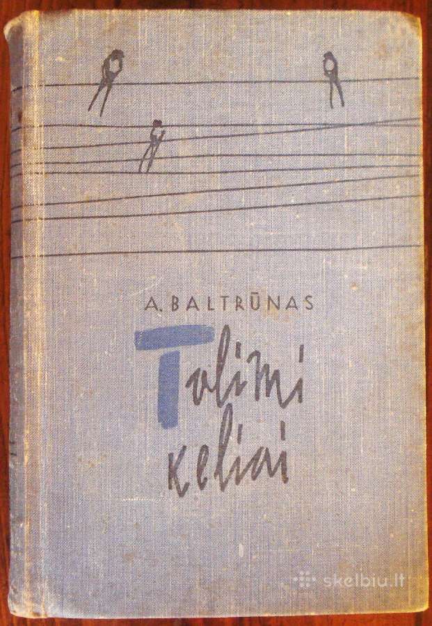 Aleksas Baltrūnas "Tolimi keliai". II dalis