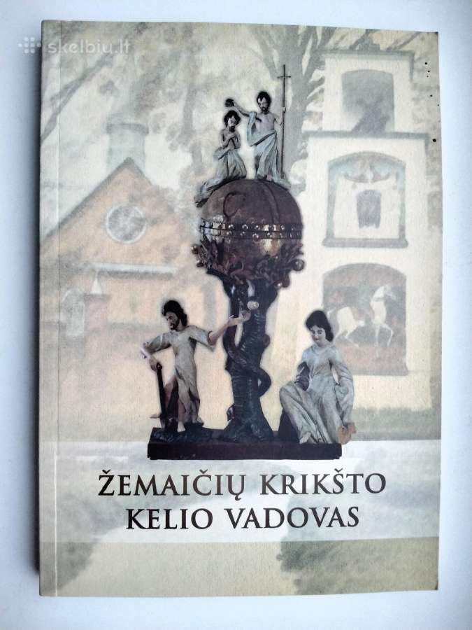 Žemaičių krikšto kelio vadovas