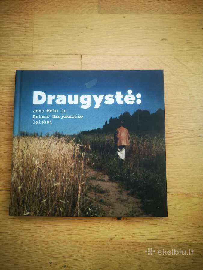 Draugystė:jono Meko ir Antano Naujokaičio laiškai