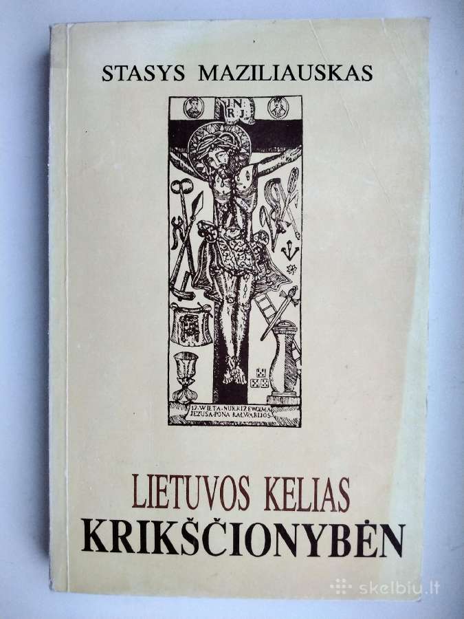S. Maziliauskas. Lietuvos kelias krikščionybėn