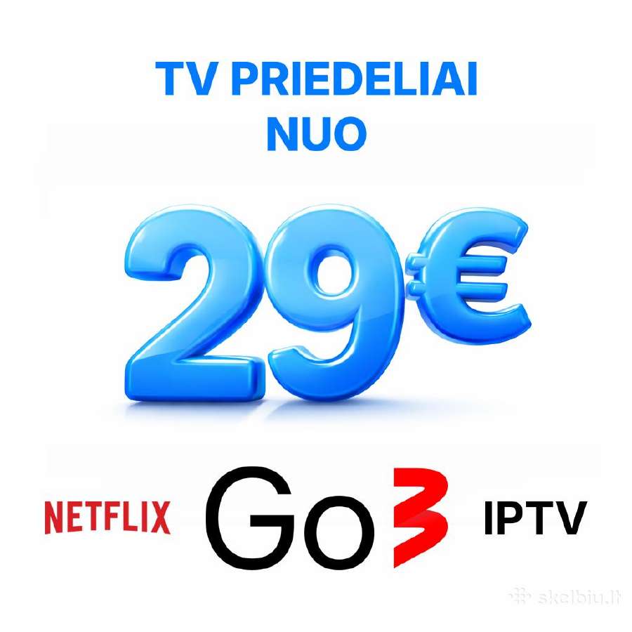 Go3 - Iptv - Netflix priedėliai - nuo 29 eur!