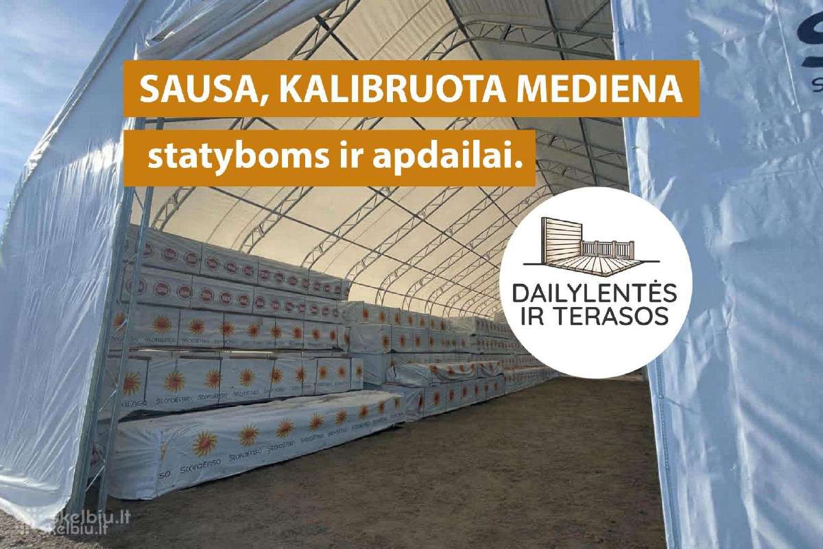 Sausa/kalibruota mediena. Gera kaina. Gamintojas.