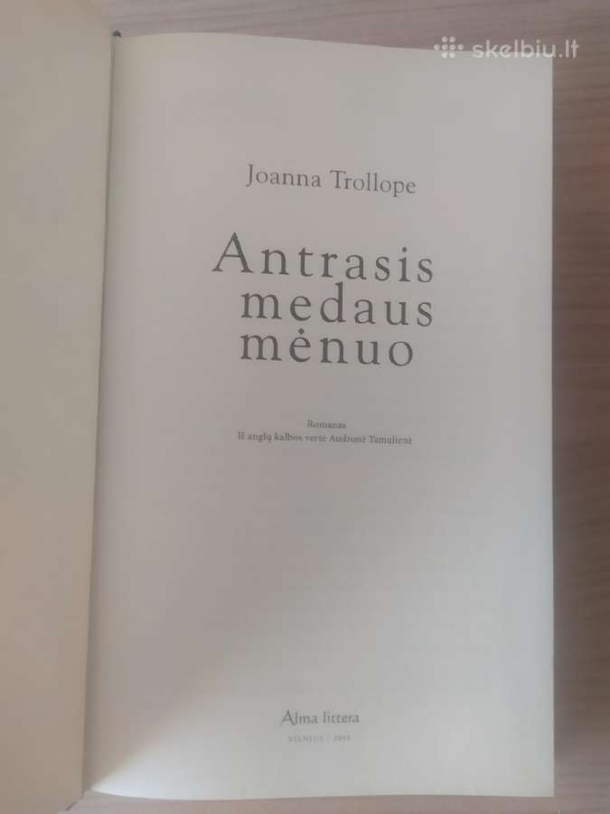 Joanna Trollope "Antrasis medaus mėnuo" - nuotraukos Nr. 9