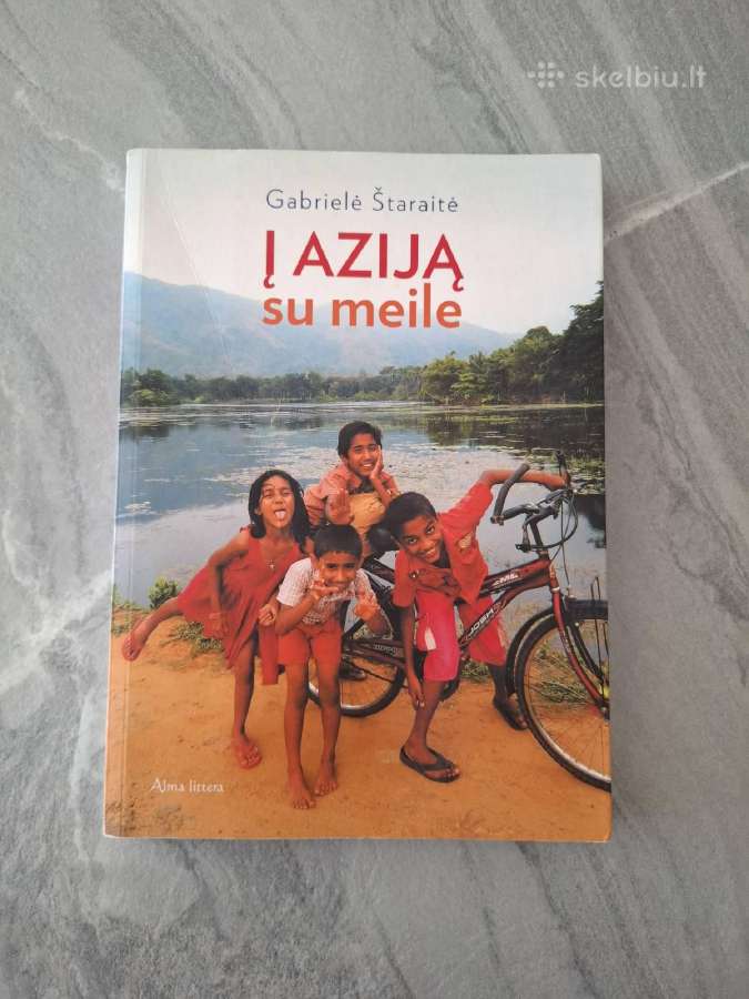 Knyga "Į Aziją su meile", Gabrielė Štaraitė
