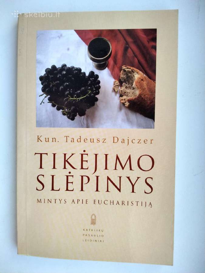 Mūsų tikėjimas. Eucharistija. Laiškai iš dykumos - nuotraukos Nr. 11