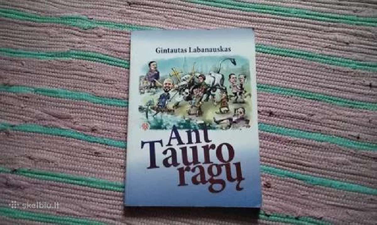 Ant Tauro ragų Gintautas Labanauskas