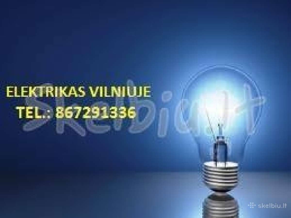Elektrikas Vilniuje | Skelbiu.lt Elektrikas Vilniuje