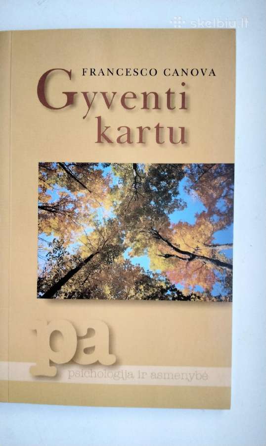 Baimė mylėti. Gyventi kartu. Gerai elgtis su savim - nuotraukos Nr. 13