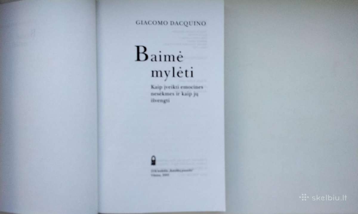 Baimė mylėti. Gyventi kartu. Gerai elgtis su savim - nuotraukos Nr. 3