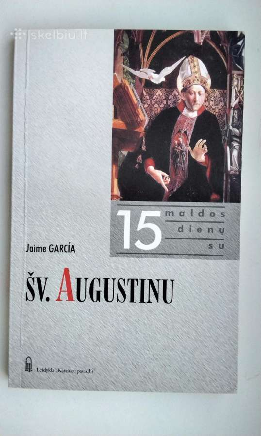 Su angelais ir švent. Melstis ir mylėti. Augustin - nuotraukos Nr. 23