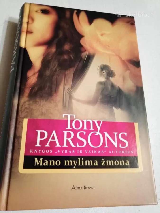 Tony Parson "Mano mylima žmona"