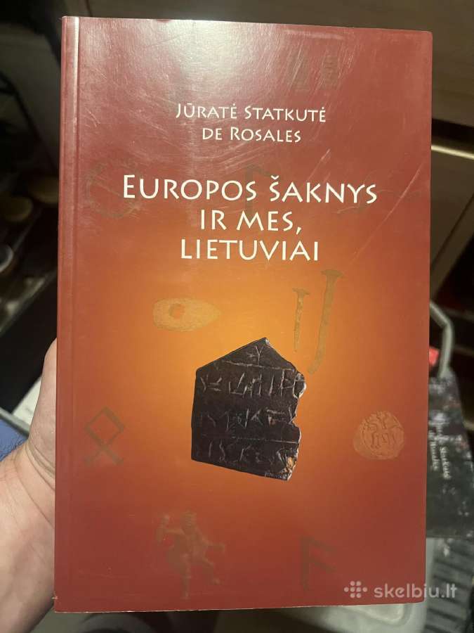 Europos šaknys ir mes Lietuviai Jūratė Statkutė
