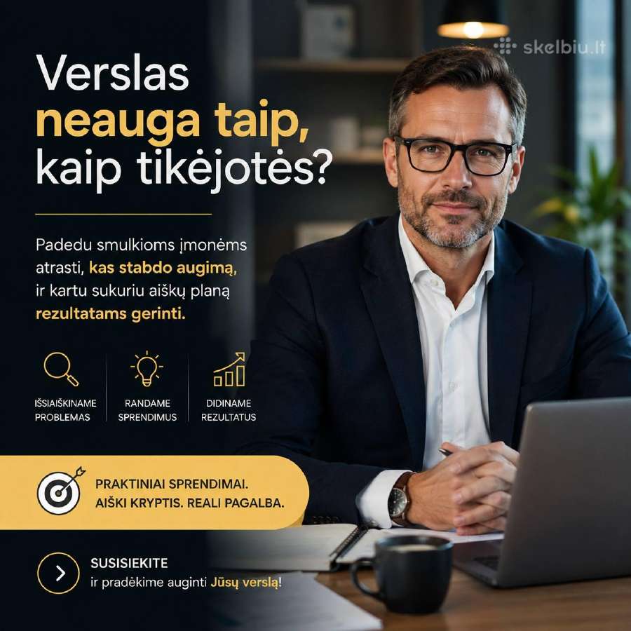 Verslas neauga taip kaip tikėjotės ?