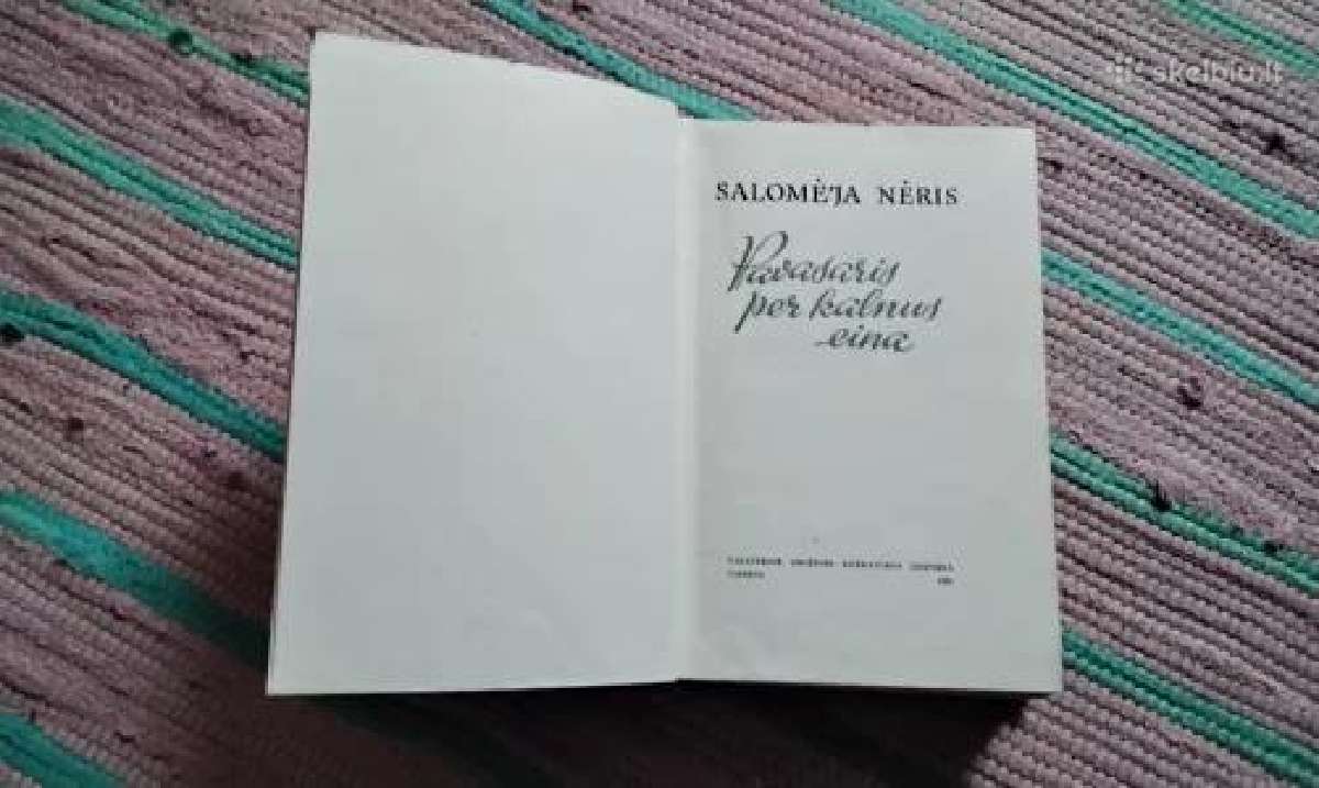Pavasaris per kalnus eina Salomėja Nėris