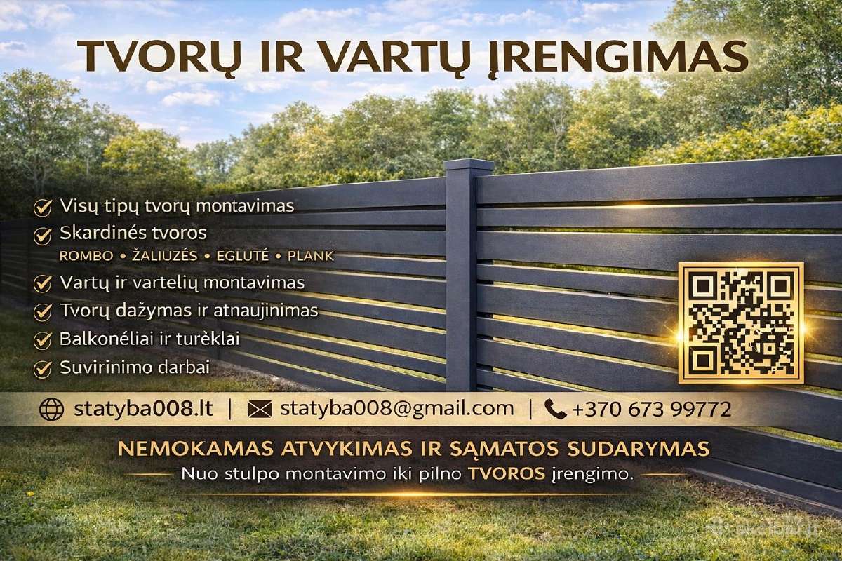 Tvorų tvėrimas, vartų irengimas, visų tipų tvoros