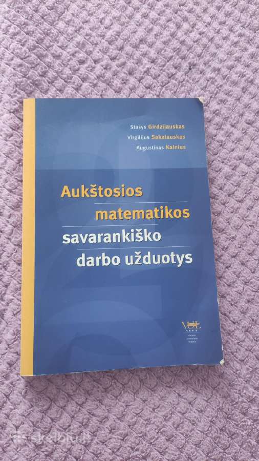 Aukštosios matematikos savarankiško darbo užduotys