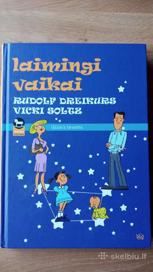 Rudolf Dreikurs, Vicki Soltz - Laimingi vaikai