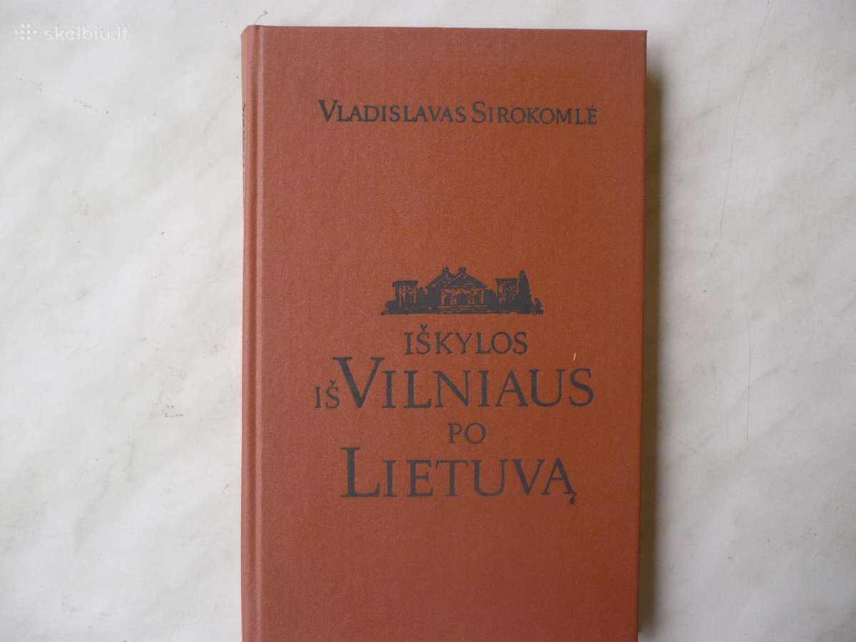 V. Sirokomlė - Iškylos iš Vilniaus po Lietuvą