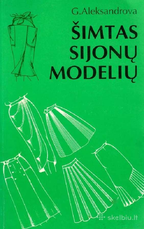 G Aleksandrova "Šimtas sijonų modelių"