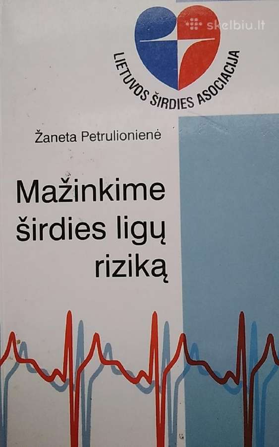 Mažinkime širdies ligų riziką