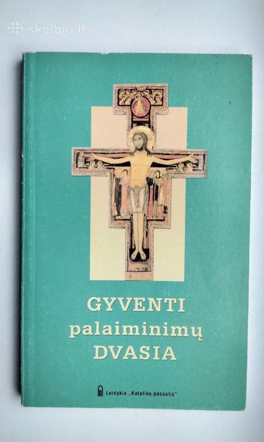 Vien Dievo gana. Gyventi palaiminim dvasia. Kuniga - nuotraukos Nr. 10