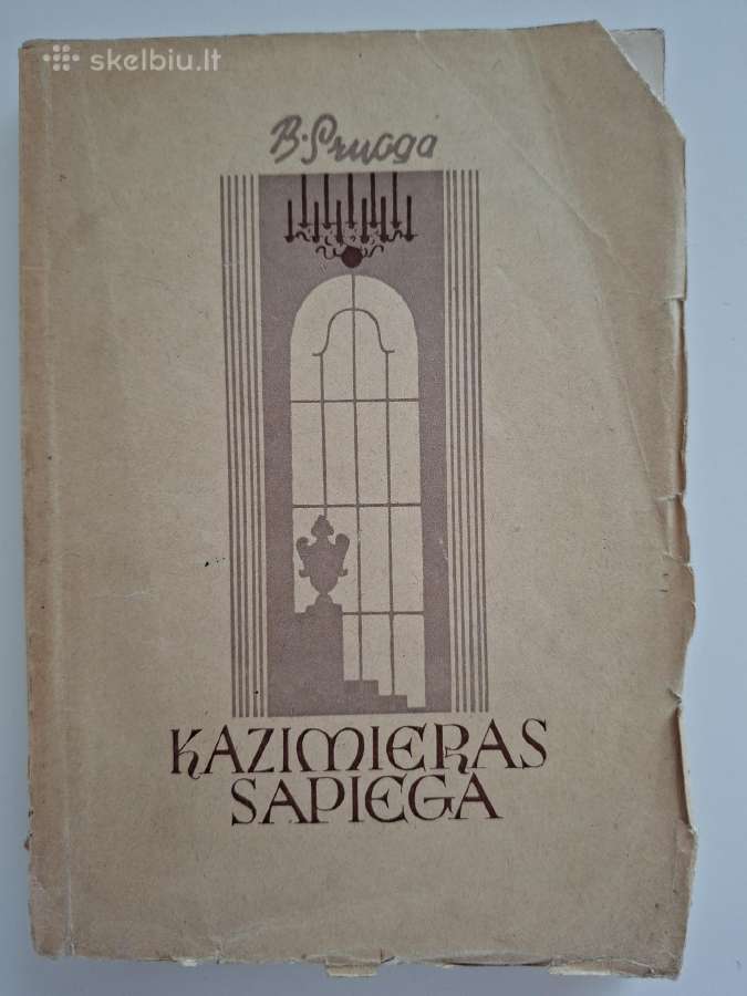 B. Sruoga. Kazimieras Sapiega. 1947 m. leidimas