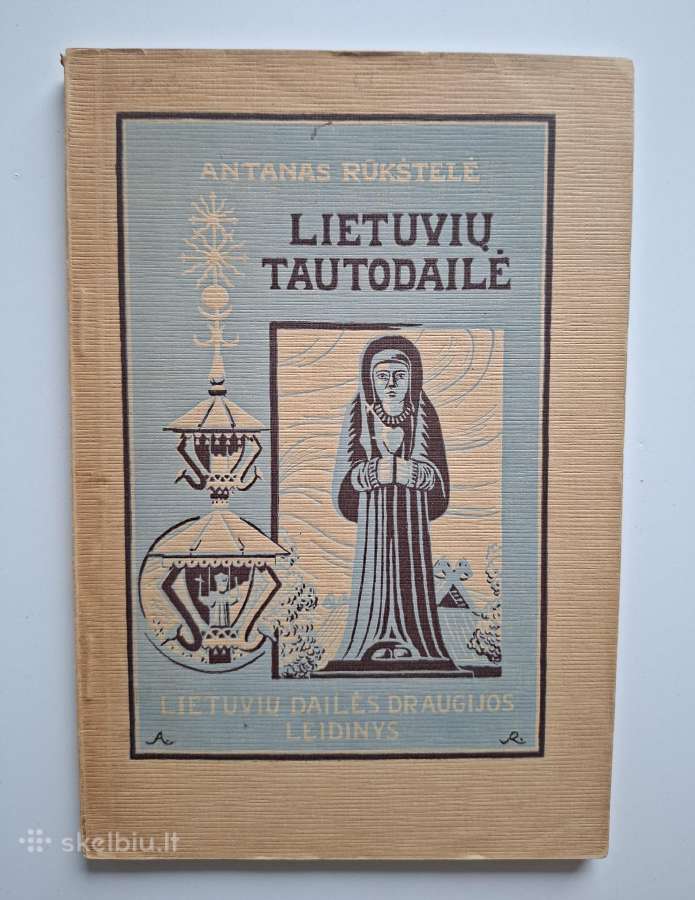 Antanas Rūkštelė. Lietuvių tautodailė. 1929 m.