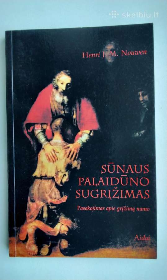 Nouwen. Siekimas. Sūnaus palaidūno sugrįžimas - nuotraukos Nr. 12