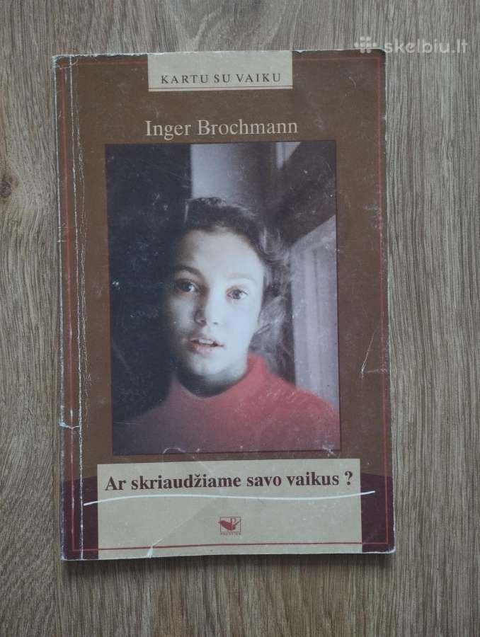 Inger Brochmann - Ar skriaudžiame savo vaikus?