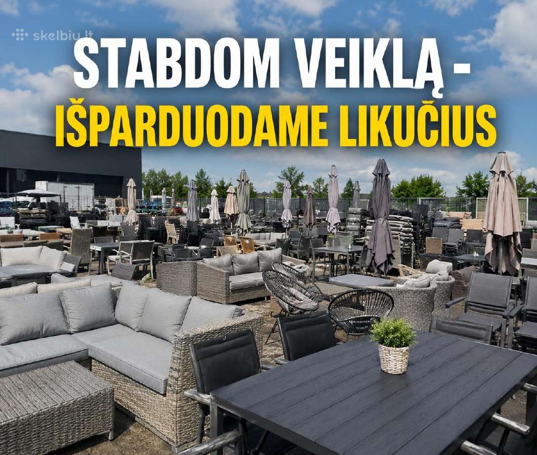 Lauko baldai už savikainą (Likučiai) - nuo 76 Eur!