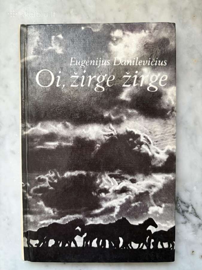 Eugenijus Danilevičius „Oi, žirge žirge“