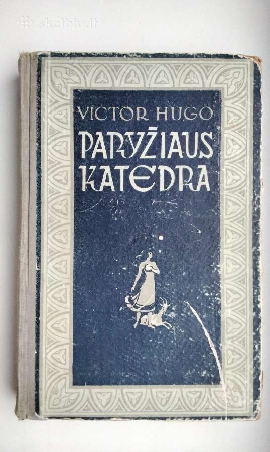 V. Hugo. Paryžiaus katedra. 1950 m. leid.