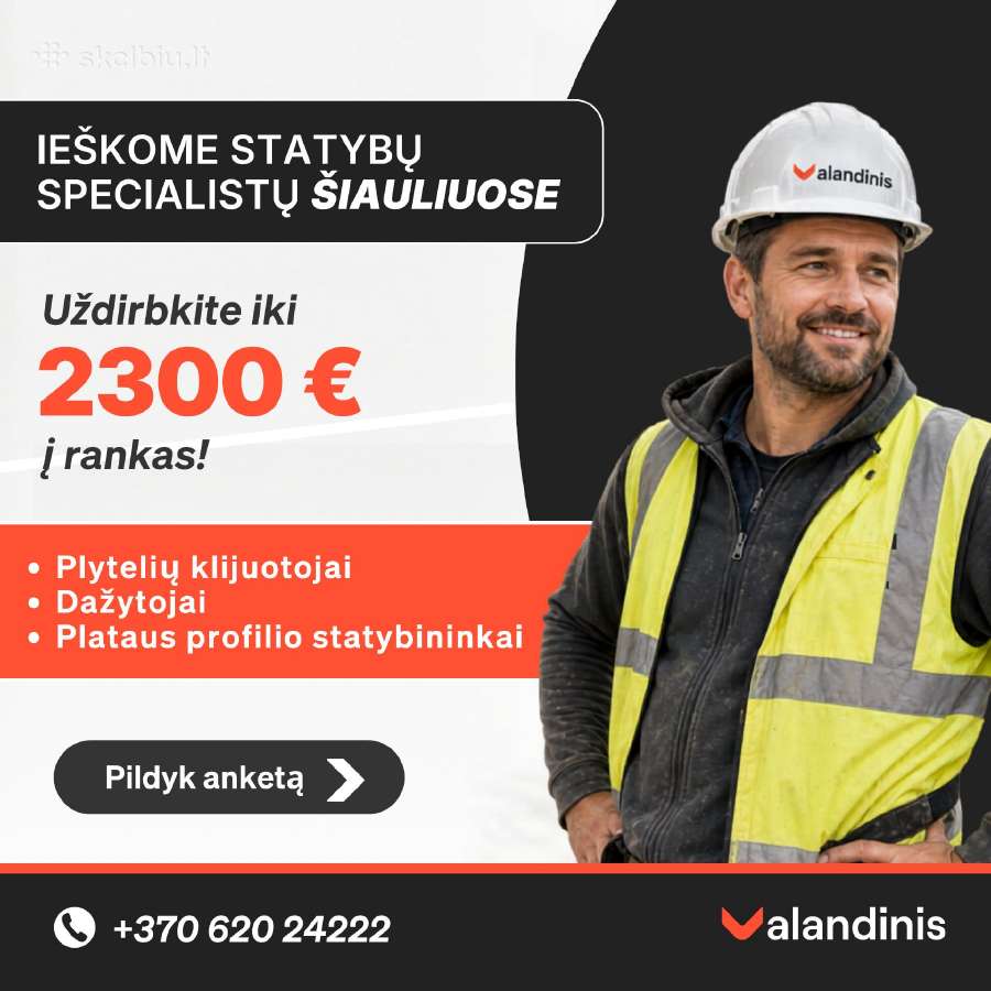 Ieškome statybų specialistų Šiauliuose