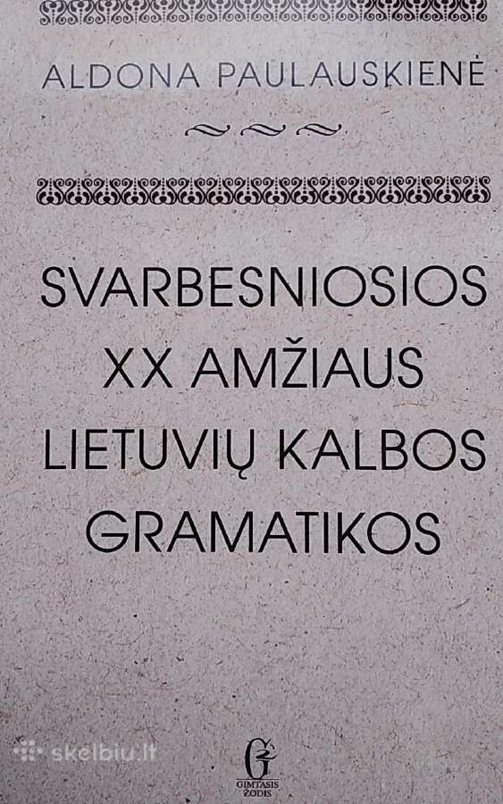 Svarbesniosios XX amžiaus lietuvių kalb gramatikos