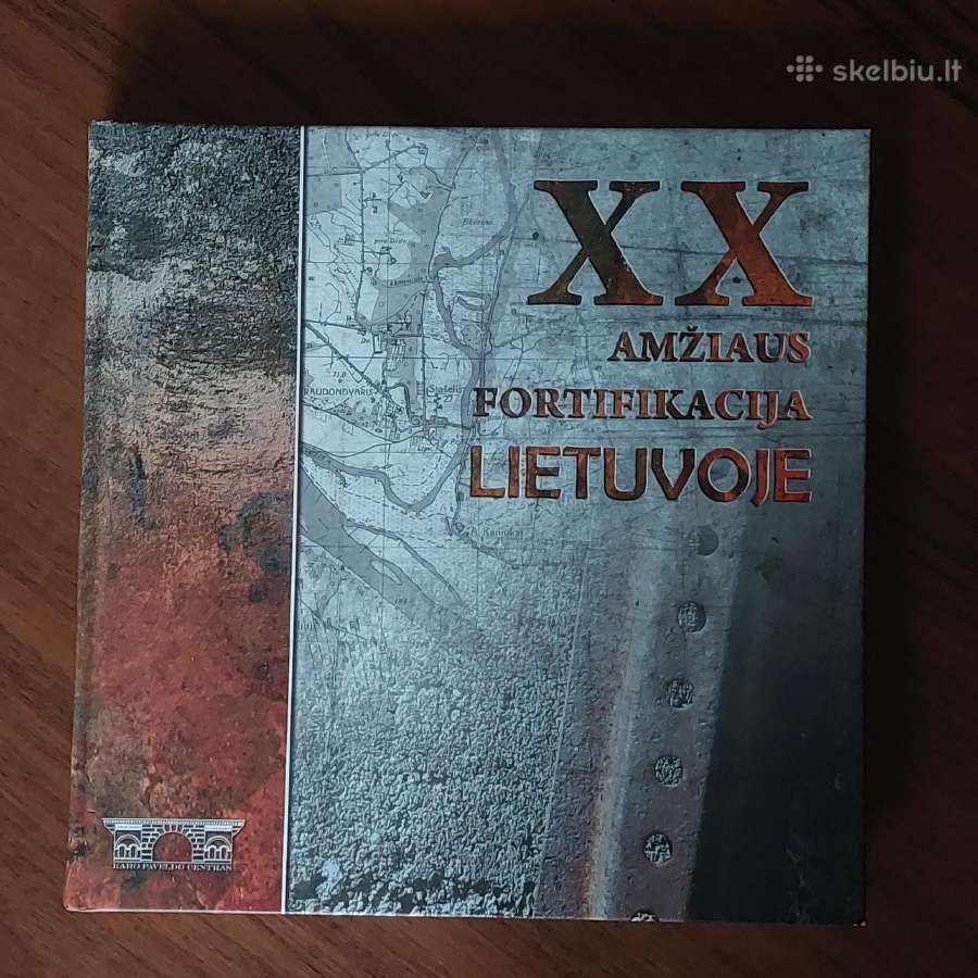 Knyga - XX amžiaus fortifikacija Lietuvoje