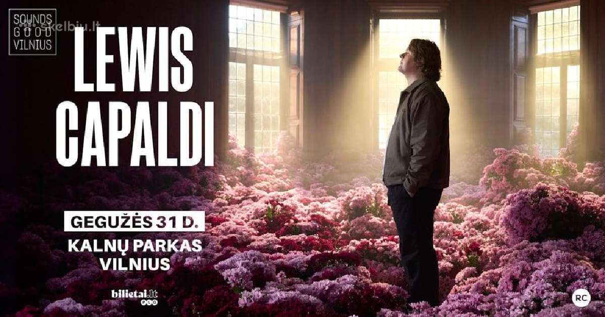 Lewis Capaldi Vilniuje 31.05.2026.