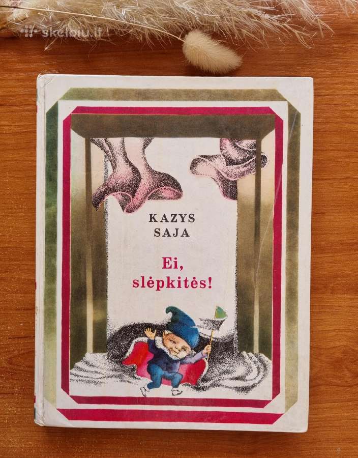 K. Saja "Ei, slėpkitės"