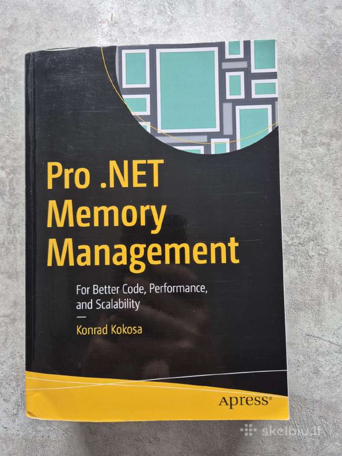 Knyga Konrad Kokosa - Pro .Net Memory Management - nuotraukos Nr. 2
