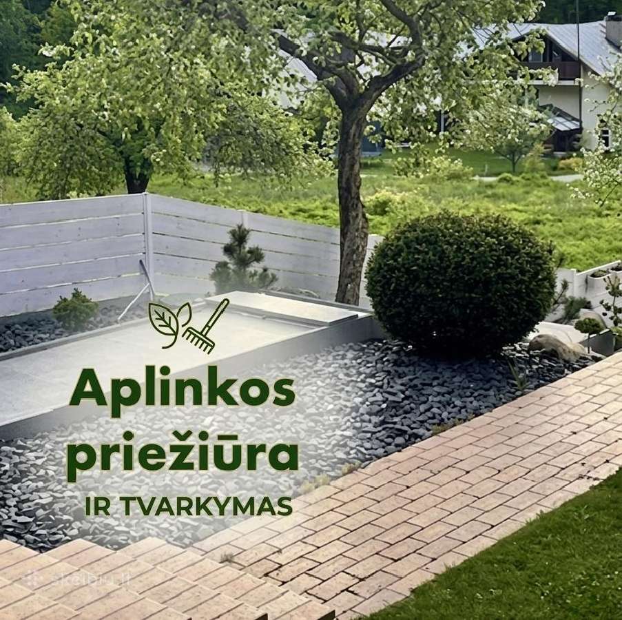 Aplinkos priežiūra, tvarkymas, genėjimas ir kita